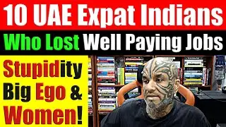 10 UAE Indian Expats Share Shocking Reasons For Job Termination From Well-Paying Jobs! Video 7907