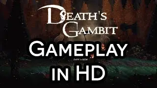 DEATH'S GAMBIT HD Gameplay - Acolyte of Death - Up to Owlking (No Commentary)