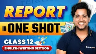 Report in One Shot | English Writing Section | CBSE Class 12th | Rahul Dwivedi Sir
