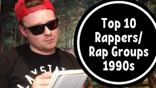 Top 10 Best Rappers/Rap Groups From The 1990s!