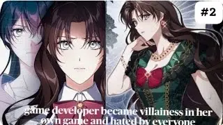 Game developer became villainess of her game #manhwa#transmigration#viral#trending#explorepage