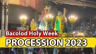 BACOLOD PROCESSION HOLY WEEK 2023