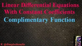 linear differential equation with constant coefficients | how to find complementary function
