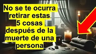 No retires estas 5 cosas después de la muerte de una persona, o enfrentarás lágrimas amargas