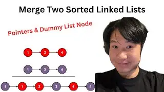 21. Merge Two Sorted Lists - Two Pointers & Dummy List Node