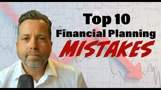 10 Financial Planning Mistakes Everyone Keeps Making (And How to Avoid Them)