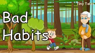 Bad Habits | Moral Story in English | Tiny Tales |1 minute stories | Audiobook