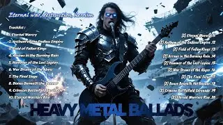 Eternal War & Heroism – Heavy Metal Ballads | Flameheart Ballads