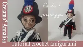 Pupazzo Carabiniere in divisa ufficiale amigurumi crochet uncinetto  parte 1