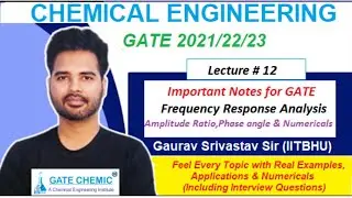 Lec#12 Important Notes for GATE, Frequency Response, Amplitude Ratio, Phase angle & Numericals
