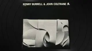 Why Was I Born by John Coltrane from 'Kenny Burrell & John Coltrane'