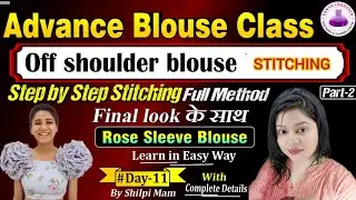 Advanced blouse class/off shoulder blouse stitching/+Rose sleeve pattern/part 2/like subscribe!!