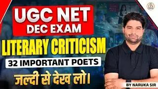 UGC NET English 2025 | Literary Criticism in One Video | 32 Important Critics | Naruka Sir