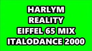 HARLYM - REALITY (EIFFEL 65 MIX) ITALODANCE 2000