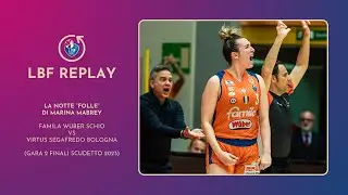 LBF REPLAY - Famila Wuber Schio vs Virtus Segafredo Bologna &bull; Finale Scudetto 2023 - Gara 2