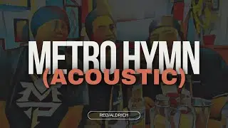 Metro Hymn (Acoustic)