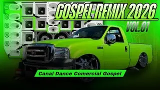 Gospel Remix 2026 Vo.01 DJ JP PROJECT Canal Dance Comercial Gospel 
