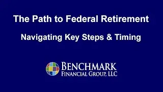 The Path to Federal Retirement: Navigating Key Steps & Timing