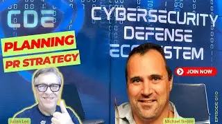 Cybersecurity Defense Ecosystem Podcast Episode 10: Planning the Right PR Strategy