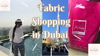 Dubai Fabric shopping/ Come with me!