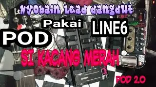 Test lead dangdut ||LINE6||POD 2.0|| Bersabarlah cover jerry utomo yono
