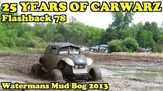 25Y Of CW - CarWarz Flashback 78 - Waterman Road Mud Bog In Vassar June 2013