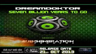 Dreamdoktor - Seven Billion Years To Go (Full Album Promo) | Sub Generation Records