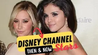 Your favorite Disney Channel Stars Then and Now 2022 (Before and After)