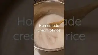 homemade cream of rice #30dayricechallenge #Dr.Kempnersricediet#mealprep #gettinghealthy