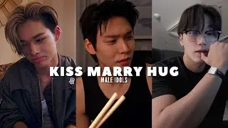 KISS MARRY HUG| MALE IDOLS | RIIZE, ENHYPEN, ATEEZ, SVT, BTS, EXO, TXT, BOYNEXTDOOR...