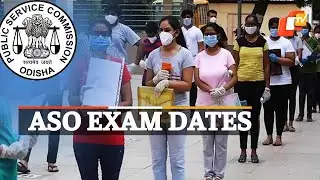 ASO exam: OPSC announces new date for postponed exam | OTV News