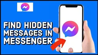 How to Find Hidden Messages in Messenger? Unravel Secret Message on Messenger 2024