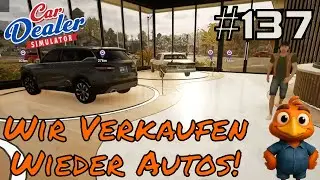 Wir Verkaufen Wieder Autos! 🤔 #137 Car Dealer Simulator #letsplay #deutsch