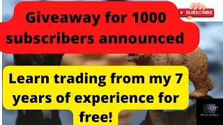Giveaway for 1000 subscribers learn my trading skills for free!!