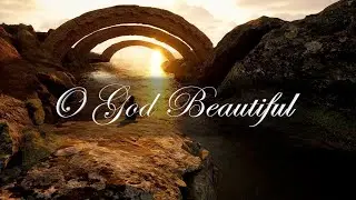 O God Beautiful