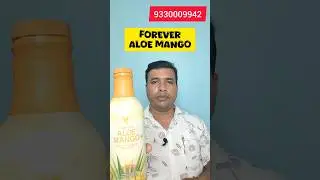 Benefits of Forever Aloe Mango | Forever Living Products | Health Drinks | Aloe Vera Gel | Healthy