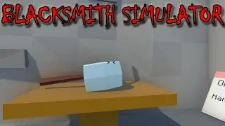 Blacksmith Simulator &diams; Smith and Toss