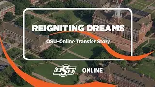 Reigniting Dreams: OSU-Online Transfer Story