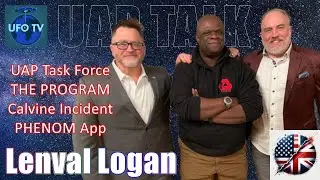 LOGAN: UAP Task Force Member, THE PROGRAM-Whistleblower, Calvine Witness, PHENOM App Co-Founder