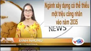 TIN 10AM 16-09-2026: Ngành xây dựng có thể thiếu một triệu công nhân vào năm 2035