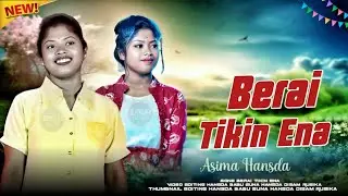 Berai Tikin Ena || Asima Hansda || New Santali Program Video 2026