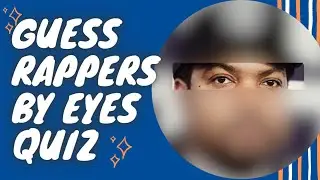 Guess Rappers By Their Eyes Quiz | Hip-hop Quiz