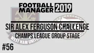 FM19 | SAF CHALLENGE | EP. 56 | PSV IN THE CHAMPS LEAGUE | WEST HAM 🔨
