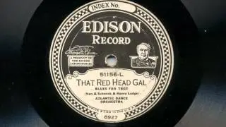 That Red Head Gal by Atlantic Dance Orchestra, take B, 1923