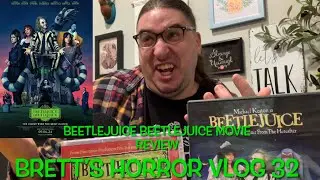 Beetlejuice Beetlejuice SPOILER Review! | Brett’s Horror Vlog 32