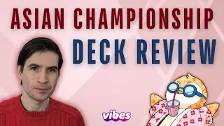 Vibes Asian Championship Deck Review