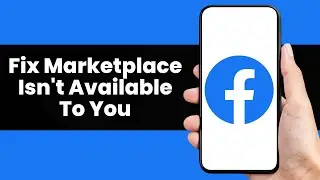 How To Fix Facebook Marketplace Isn't Available To You