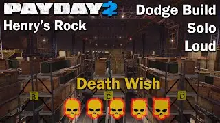 Payday 2 - Henry's Rock - (СОЛО - ГРОМКИЙ) - Death Wish - Dodge Build