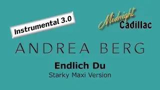 ANDREA BERG Endlich Du (Starky Maxi Version) (Instrumental 3.0)