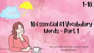 10 Essential A1 Vocabulary Words - Part 1